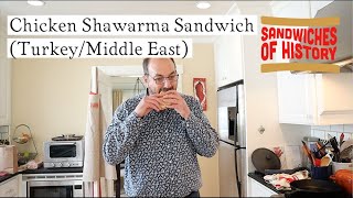 Chicken Shawarma (Turkey/Middle East) on Sandwiches of History⁣