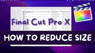How To Reduce Final Cut Pro File Size Quickly And Easily  Stepbystep Beginner Fcpx Tutorial
