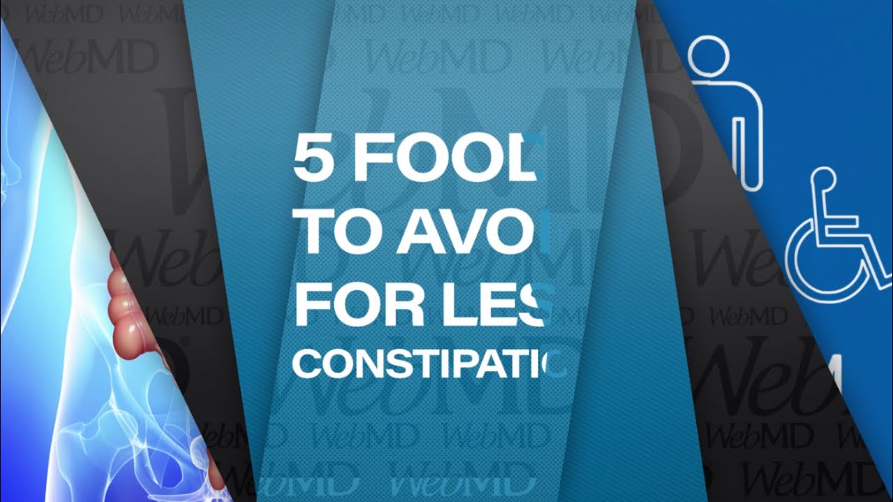 Less Constipation 5 Foods to Avoid for Less Constipation | WebMD - YouTube