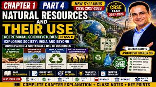 Chap 1.4: Natural Resources and Their Use | SST NCERT Class 8 | Exploring Society India and Beyond
