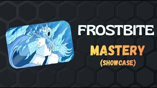Frostbite Mastery [SHOWCASE]