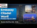 Embassy Worli Mumbai Luxury Residences Premium Sea View Homes Investment Opportunity In Worli Embassy Worli Mumbai Luxury Residences Premium Sea View Homes Investment Opportunity In Worli