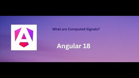 Computed Signal in Angular 18| How to use Computed Signal Part #20