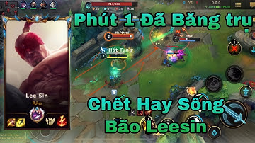 Thách Đấu Lee Sin Rừng - Những Pha Thoát Chết Tấu Hài Của Bão - LMHT Tốc Chiến