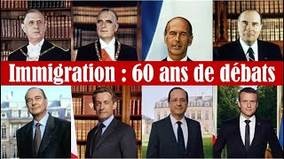 Immigration : 60 ans de débats - Avec De Gaulle, Mitterrand, Le pen, Chirac, Zemmour, ...
