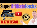 Super Affiliate Hacks Review ⚠️ WARNING ⚠️ DON&#39;T GET THIS WITHOUT MY 👷 CUSTOM 👷 BONUSES!!