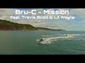 Bru C Mission Feat Travis Scott Lil Wayne mp3