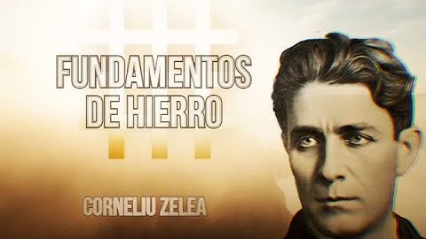 Fundamentos de hierro | Corneliu zelea