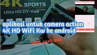 cara menghubungkan camera action 4k sport HD kw ke  android || gunakan aplikasi ....ini ! screenshot 1