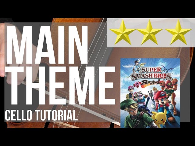 How to play Main Theme (Super Smash Bros Brawl) by Nobuo Uematsu on Cello (Tutorial)