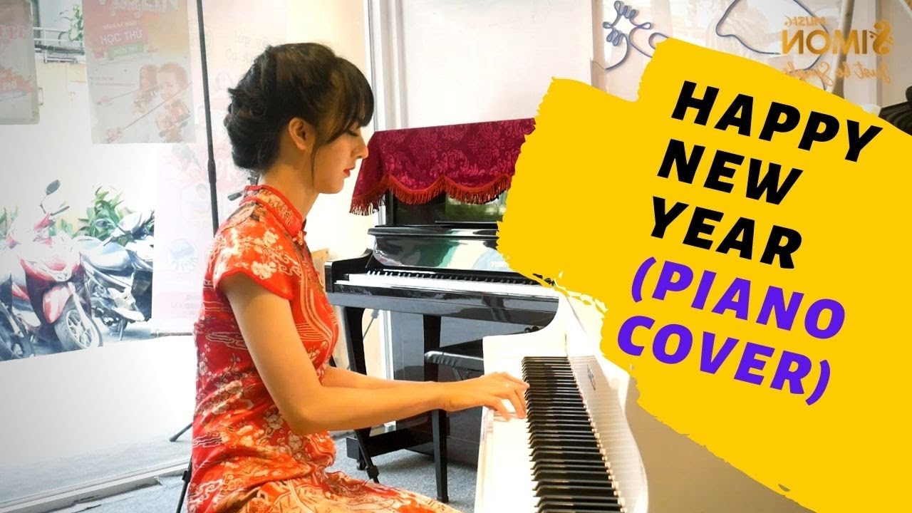 HAPPY NEW YEAR - PIANO COVER | SIMON MUSIC CENTER