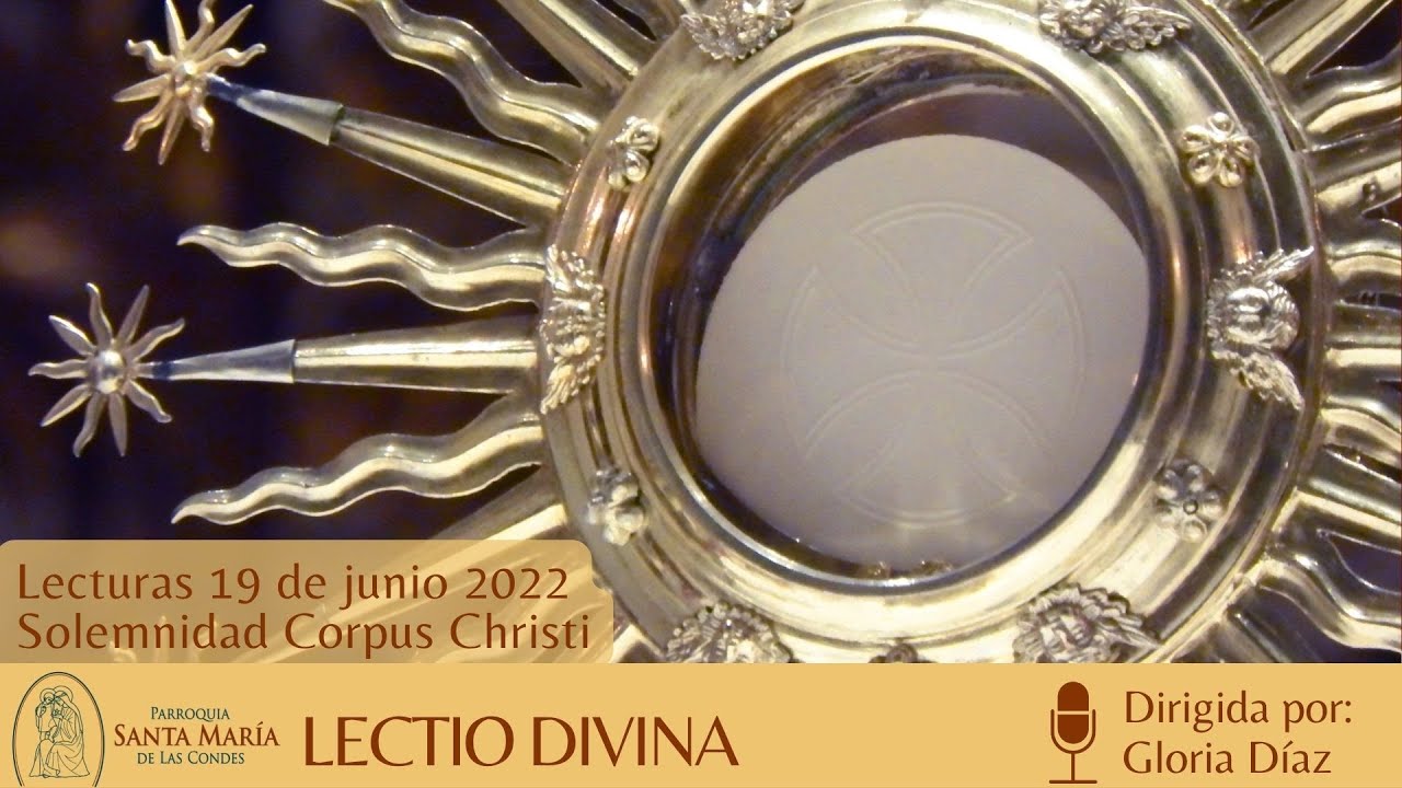 Lectio Divina, Solemnidad Corpus Christi, 19 junio 2022 - YouTube
