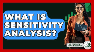 What Is Sensitivity Analysis? - The Friendly Statistician