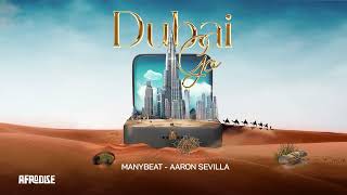 @Manybeat & @AaronSevilla - Dubai Go / Afro House