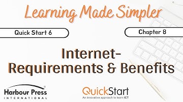 Quick Start Class 6-Chap 8 Internet Requirements and Benefits (Part 1)