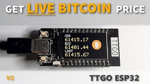 Get BITCOIN LIVE PRICE TTGO ESP32 - Cryptocurrency Tutorial V2