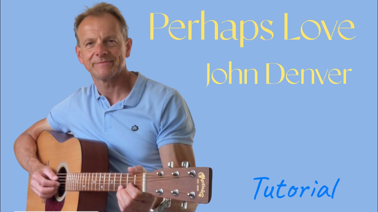 PERHAPS LOVE JOHN DENVER Guitar Tutorial