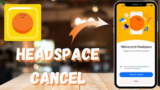 How to Cancel Headspace Subscription Quickly and Easily - Here's How - 2025