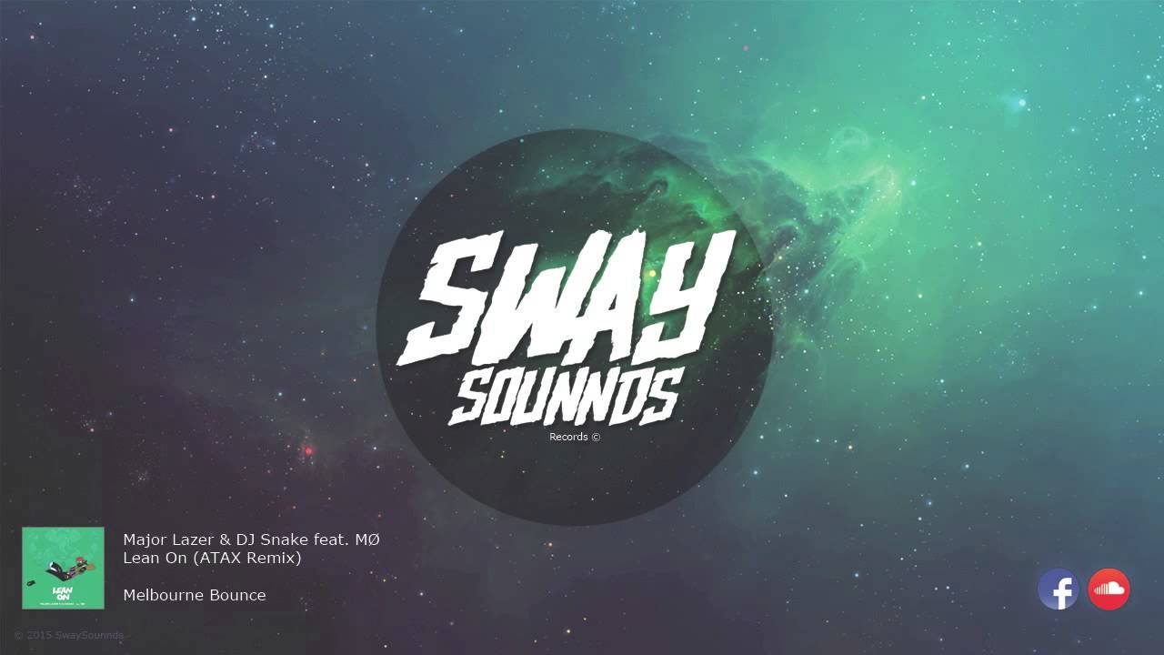 Major Lazer & DJ Snake Feat MØ - Lean On (ATAX Remix) [FREE.