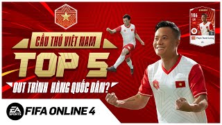 Top 5 Cầu Thủ Việt Nam Có Khả Năng Cân Cả Quốc Dân ft. ibrobot45, Pressing Time | FIFA Online 4