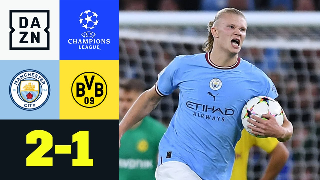 Haaland vollendet! City dreht Match Man City - Borussia Dortmund 21 UEFA Champions League DAZN