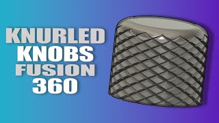 How I Designed Knurled Knobs in Fusion 360