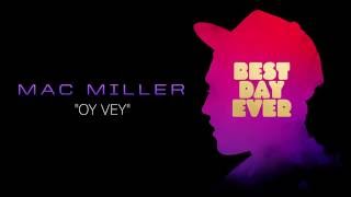 Смотреть клип Mac Miller - Oy Vey (Official Audio)