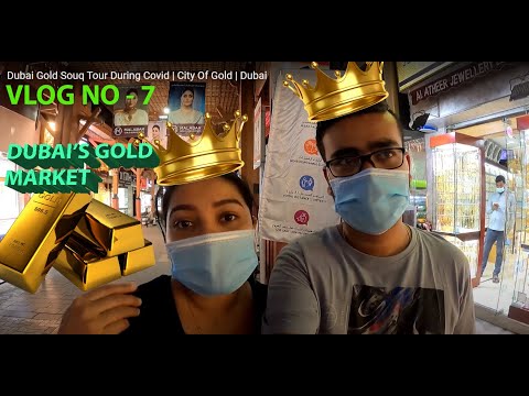 Dubai Gold Souq Tour During Covid | City Of Gold | Dubai | UAE | Deira Gold Market |