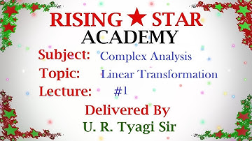 Complex Analysis  Linear Transformation #1 Rising Star Academy