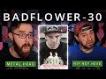 WE REACT TO BADFLOWER: 30 - THIS IS FUN!!