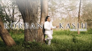 Rizal Ismail - Korban Kasih (Official Music Video)