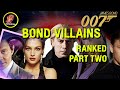 James Bond VILLAINS: RANKED - Part Two