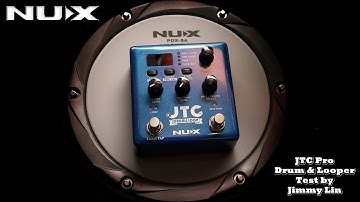 NUX JTC Pro  Drum & Looper test by Jimmy Lin (No Talking)