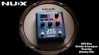 Nux Jtc Pro Drum Looper Test By Jimmy Lin No Talking