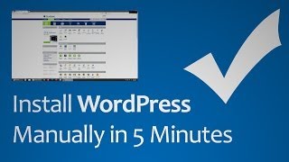 How To Install WordPress Manually In 5 Minutes [HD 1080p]