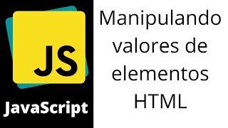 JavaScript - Aula 08 - Manipulando valores de elementos HTML