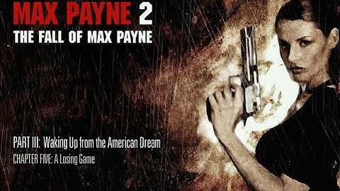 Max Payne 2 : Fall Of MaxPayne Game | Part 3 WUFAD Chapter#5 "A Losing Game" Walkthrough