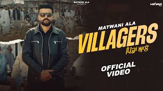 Villagers    Matwani Ala  Vansh Dx  Latest Punjabi Song 2026