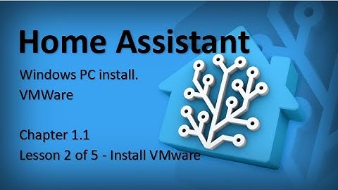 Home Assistant Install VMWare  CH1.1 - L2