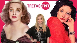 BETTE DAVIS X JOAN CRAWFORD: UMA DAS PRIMEIRAS TRETAS DE HOLLYWOOD | Tretas TNT