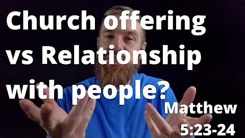 Money for church vs. relationships with people? Ma...