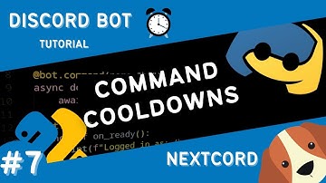 Add Cooldowns to your Commands  | Discord Bot Tutorial Python Nextcord | Part 7