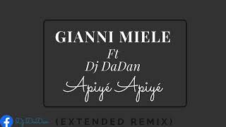 Gianni Miele Ft Dj DaDan - Apiyé Apiyé (Extended Remix) 2022