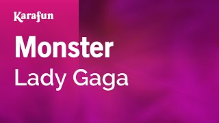 Monster - Lady Gaga | Karaoke Version | KaraFun