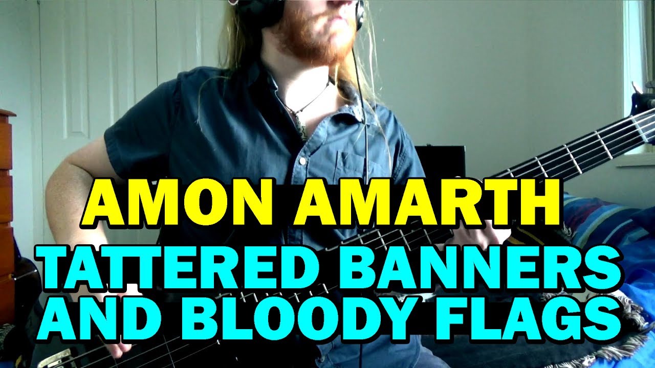 Amon Amarth Tattered Banners And Bloody Flags (Bass Cover) YouTube