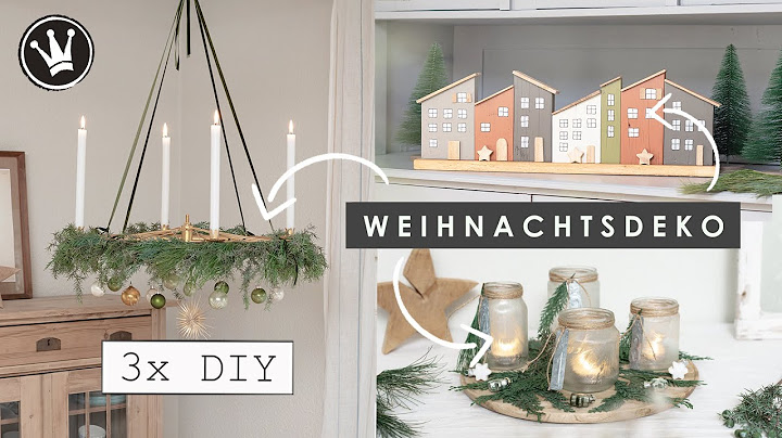 DIY - 3 GENIALE WEIHNACHTSDEKO-IDEEN - aus ALT mach NEU: Adventskranz, Windlichter & Deko-Häuser