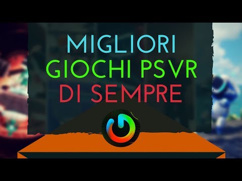 Video: I Migliori Giochi Per PSVR: I 20 Migliori Giochi Per PS4 VR A Cui Devi Davvero Giocare