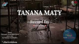 Tantara gasy: TANANA MATY- Record fm- ⛔️TSY AZO AMIDY⛔️ #gasyrakoto
