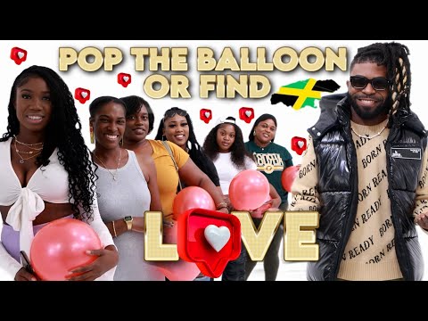 Ep 20: Pop The Balloon Or Find Love | Jamaica Edition | Canada