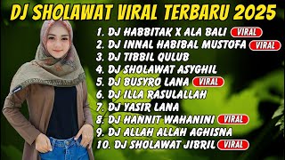 DJ SHOLAWAT FULL ALBUM TERBARU 2025 FULL BASS - SHOLAWAT PENARIK REZEKI TERPOPULER VIRAL TIKTOK